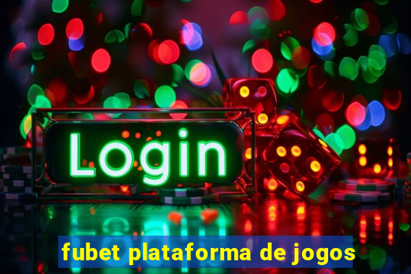 fubet plataforma de jogos